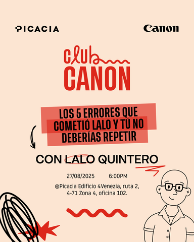 Club Canon - Los 5 errores que cometió Lalo y tú no deberías repetir