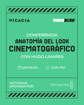 Video Rush - Anatomía del look cinematográfico (Conferencia)