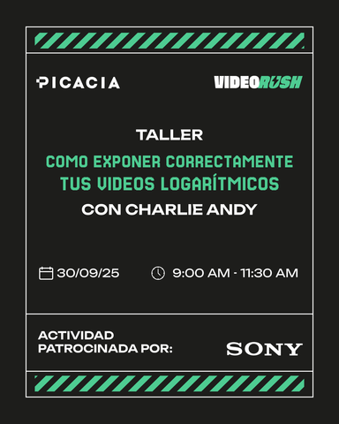 Video Rush - Cómo exponer videos logarítmicos (Taller)