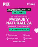 "La fotografía de paisaje y naturaleza, más allá de lo evidente" con Pablo Galindo (Conferencia virtual)